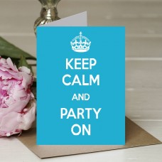 Keep Calm and Party On