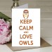 Keep Calm and Love Owls