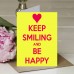 Keep Smiling and Be Happy