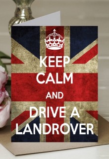 Keep Calm and Drive a Landrover - A5 Greetings Card