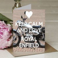 Keep Calm and Love Your Royal Enfield - A5 Greetings card