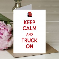 Keep Calm and Truck On